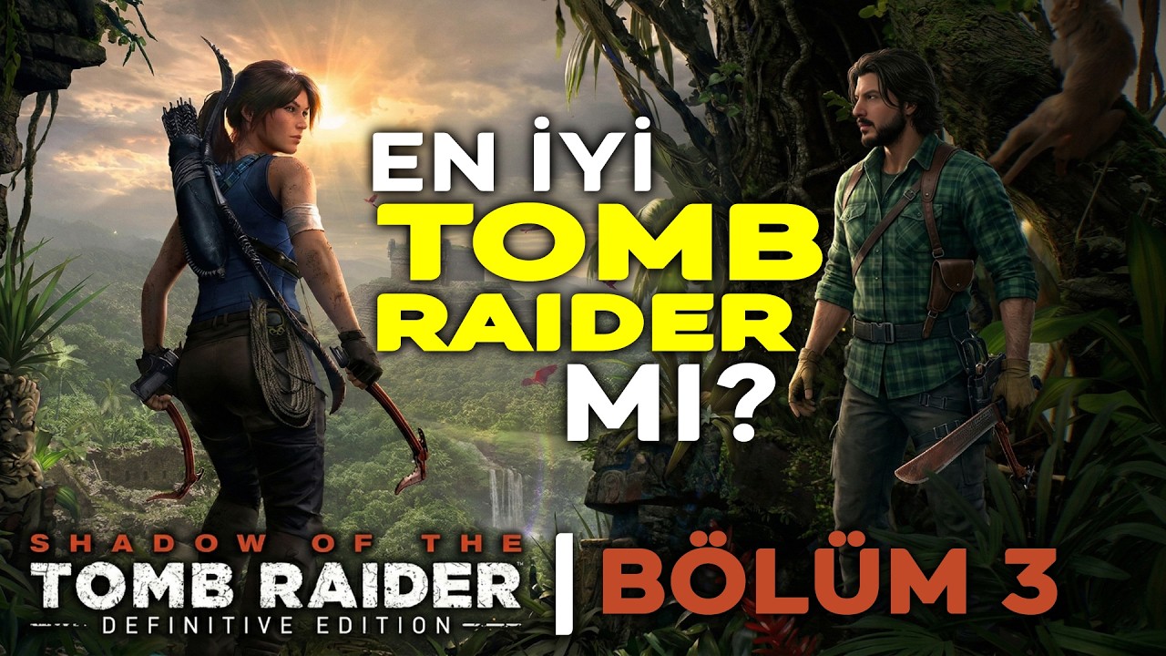 SHADOW OF THE TOMB RAIDER | YİNE BUG ÇIKAR MI? 🔥 CANLI BÖLÜM 3