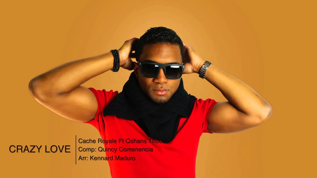 Crazy Love Cache Royale Ft Qshans Thode
