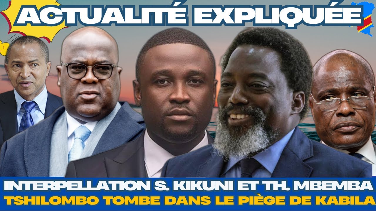 ACTU EXPLIQU&Eacute;E 20.10 - INTERPELLATION SETH KIKUNI : TSHILOMBO TOMBE DANS LE PIEGE DE KABILA