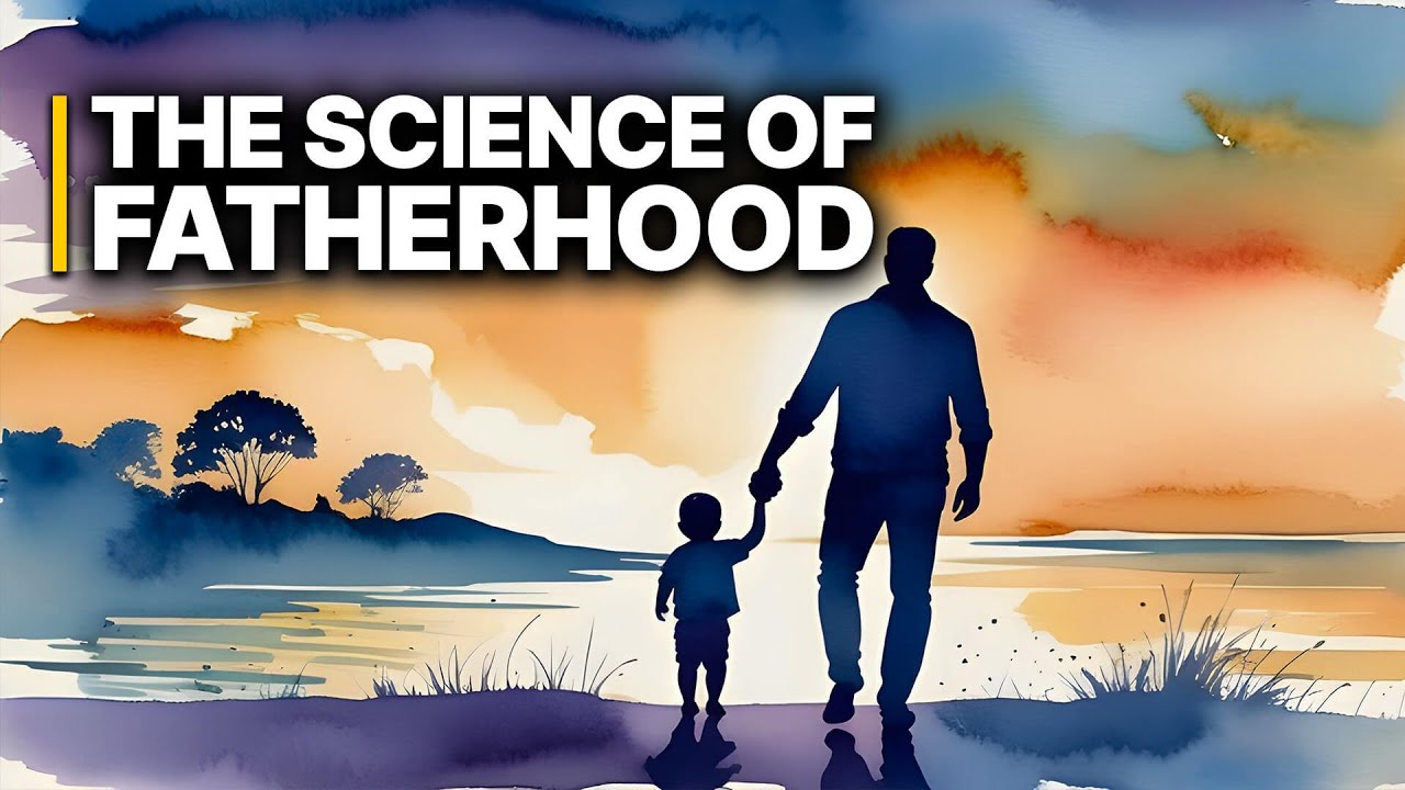 The Science of Fatherhood | How Fatherhood Rewires Men