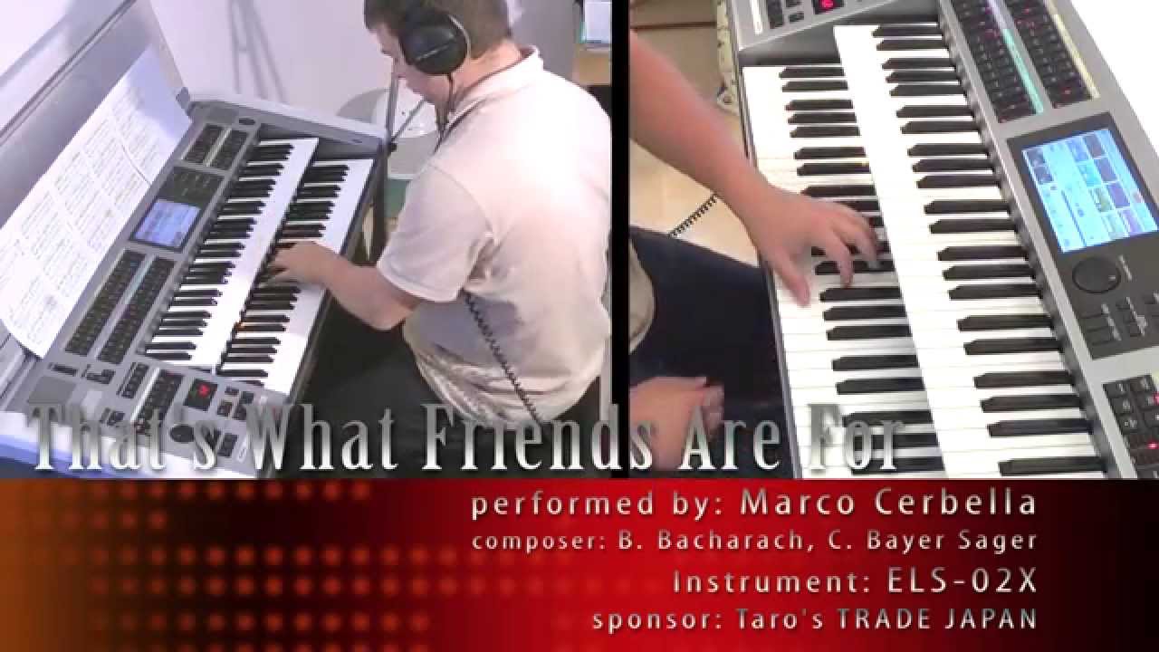 That's What Friends Are For - perf. by Marco Cerbella  (Electone, ELS-02X)