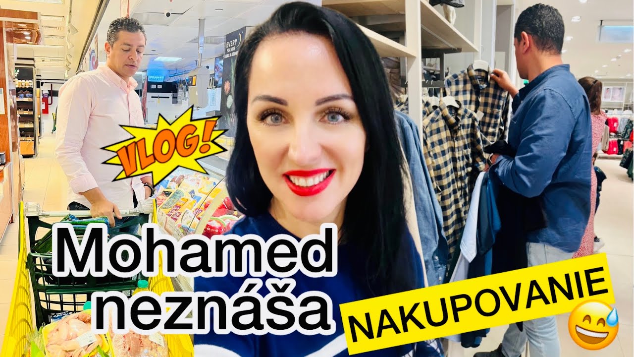 VLOG: MOHAMED NEZNÁŠA NAKUPOVANIE 🛍️😂