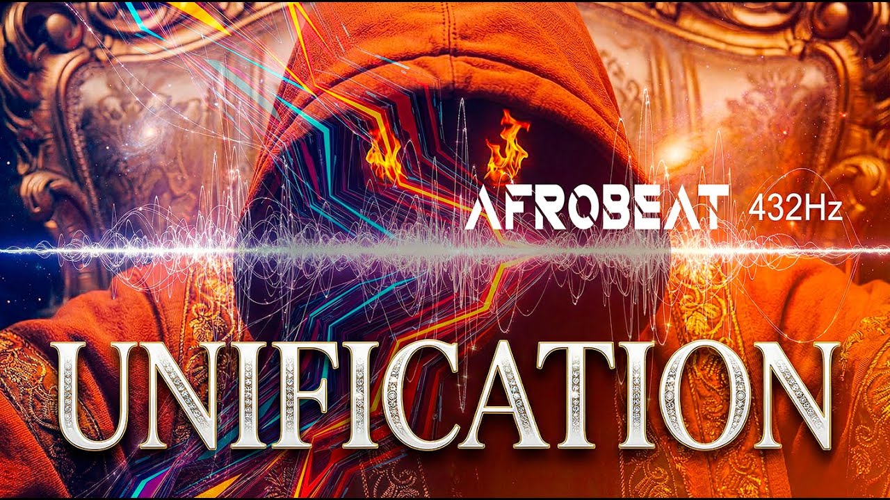 432Hz AFROBEAT: Unify Your Energy for the Ultimate Quantum Leap (L'UNIFICATION)