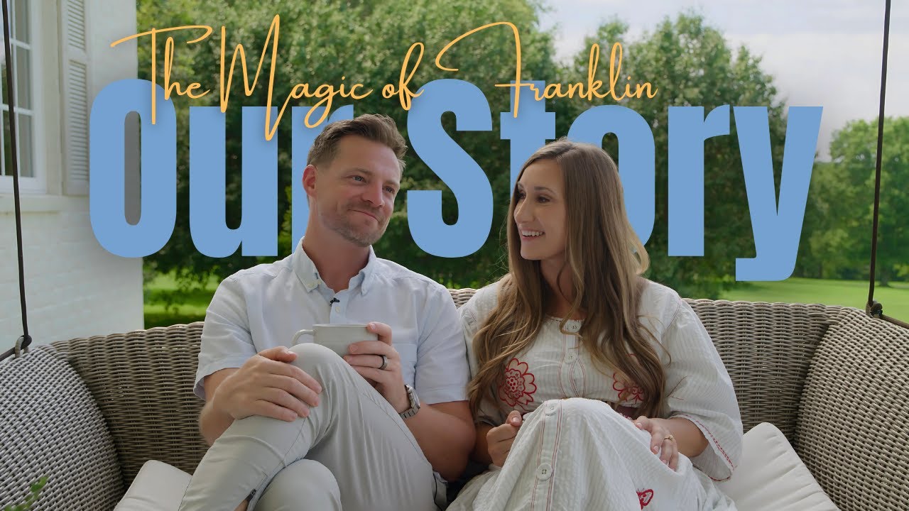 Moving from California to Tennessee (and why we think there's magic in Franklin, Tn)