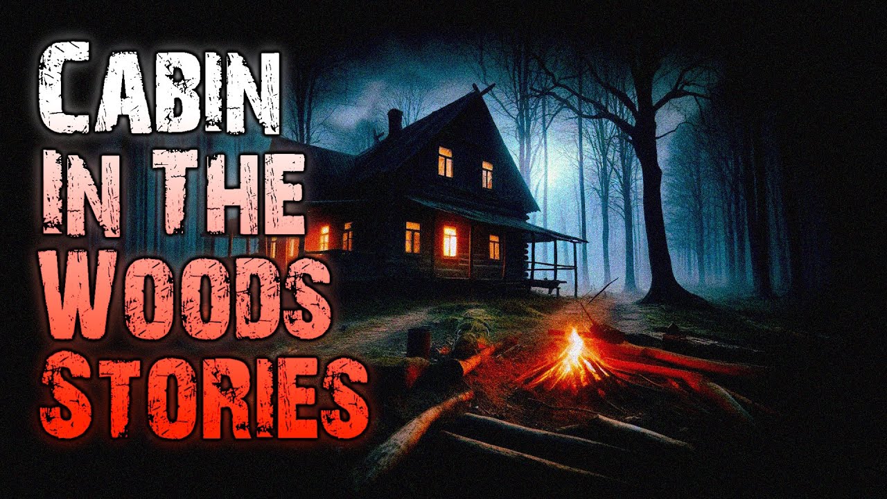 9 TRUE Scary Cabin In The Woods Stories | True Scary Stories