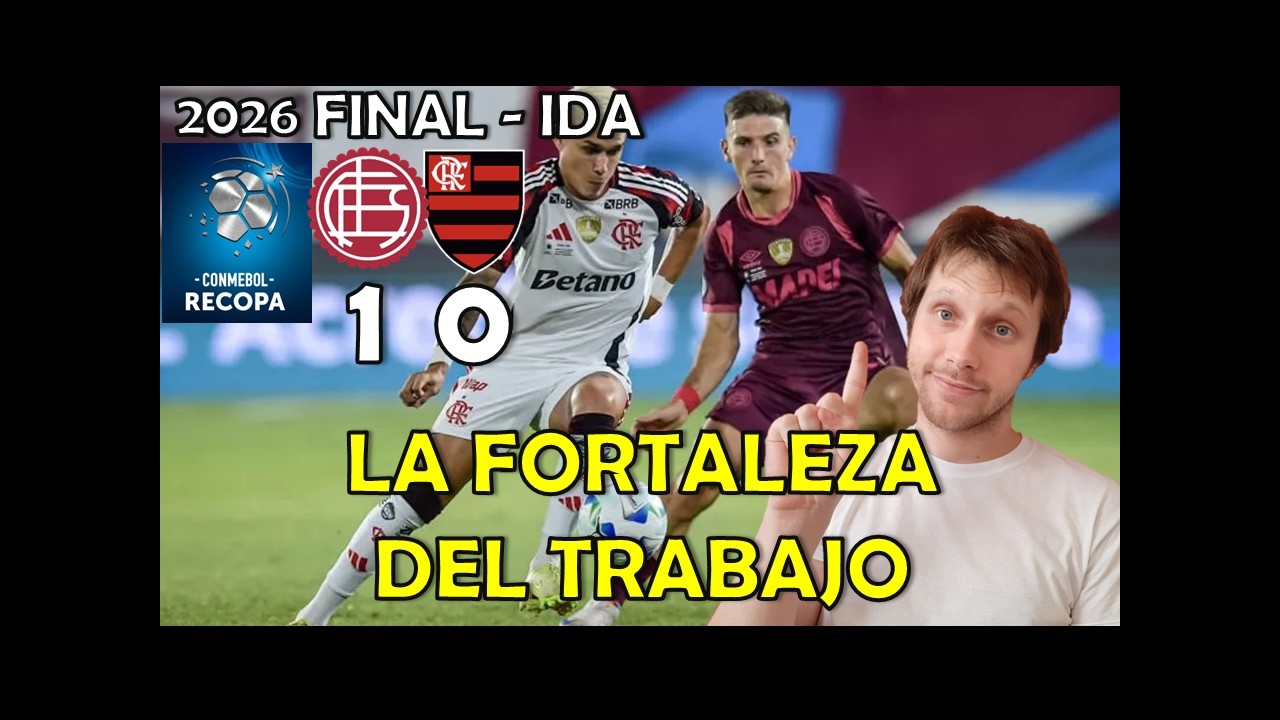 Lanús 1 - Flamengo 0 - IDA Final Recopa 2026
