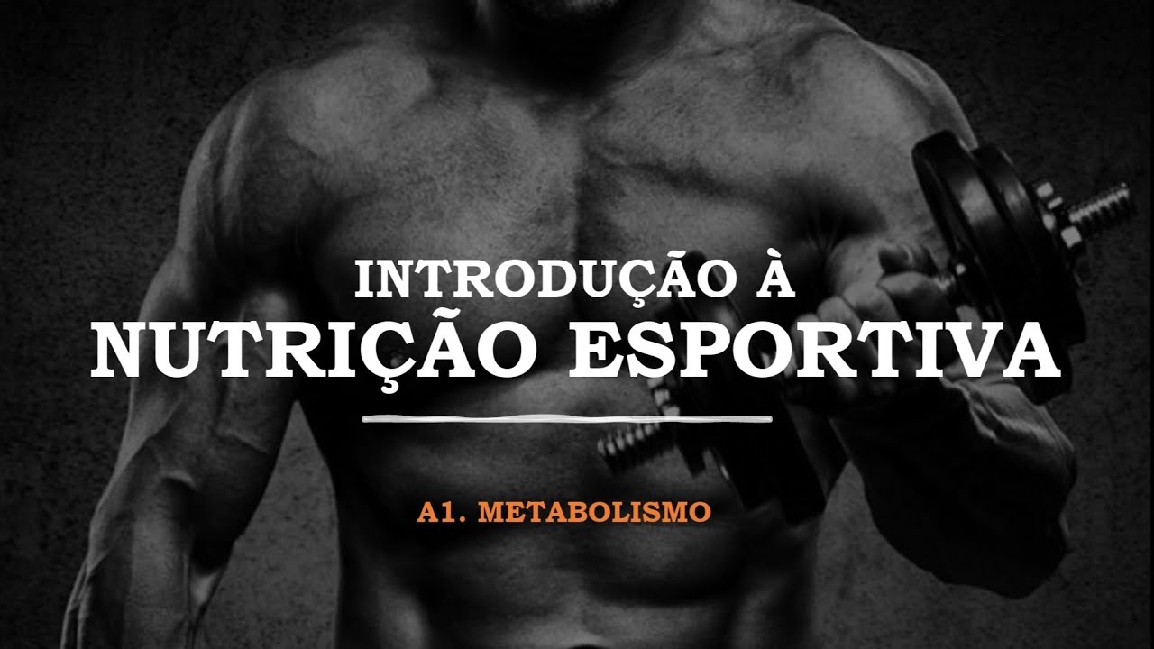 INE 1. METABOLISMO - INTRODUÇÃO À NUTRIÇÃO ESPORTIVA
