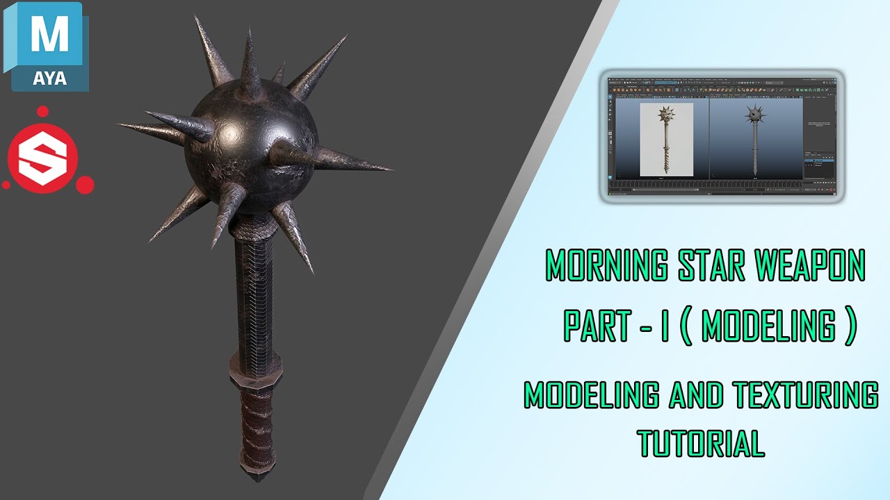 Morning Star Weapon model in Autodesk Maya and Substance Painter (Part-1) | 3D Modeling Tutorial |