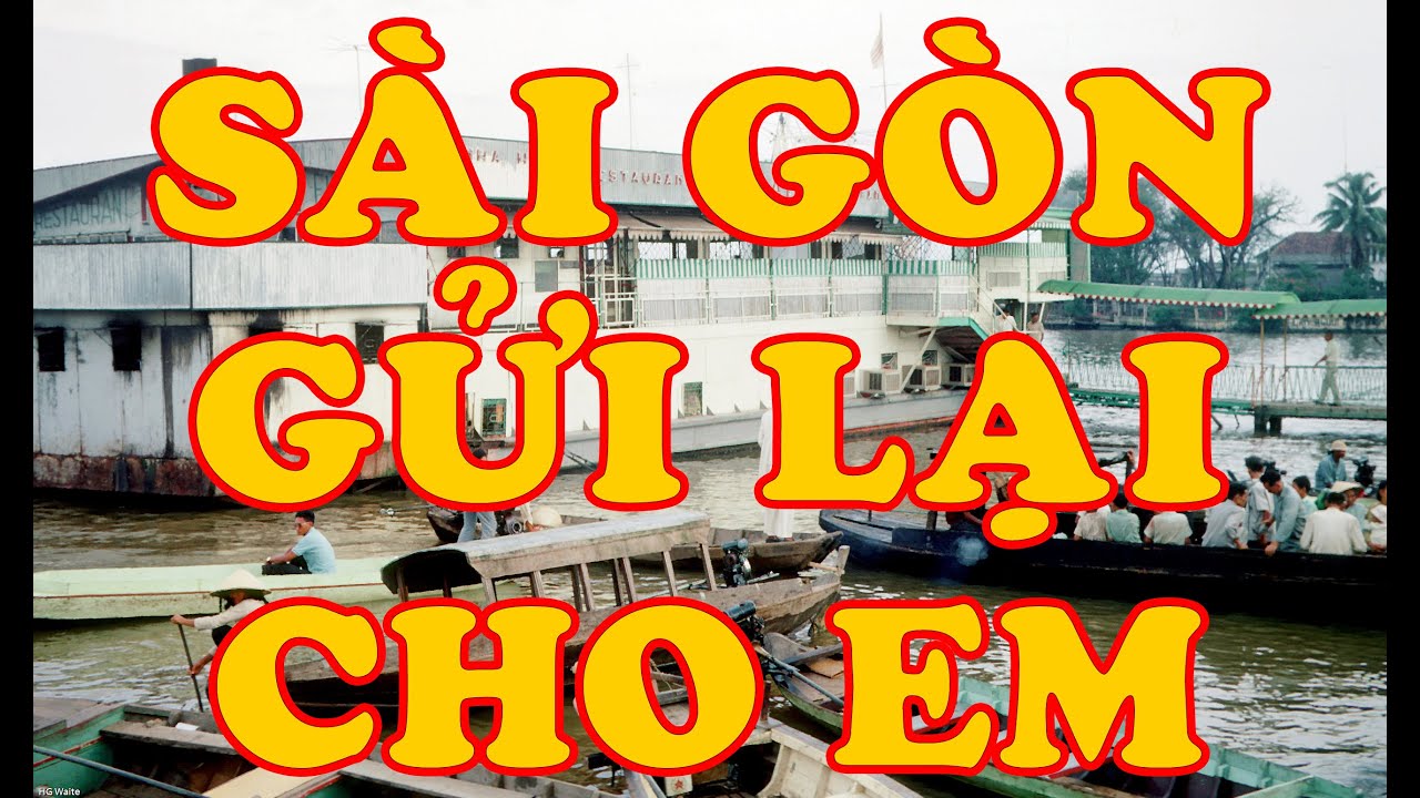 Hồi Ký Miền Nam | Sài Gòn, Gửi Lại Cho Em (Nguyễn Vĩnh Long)