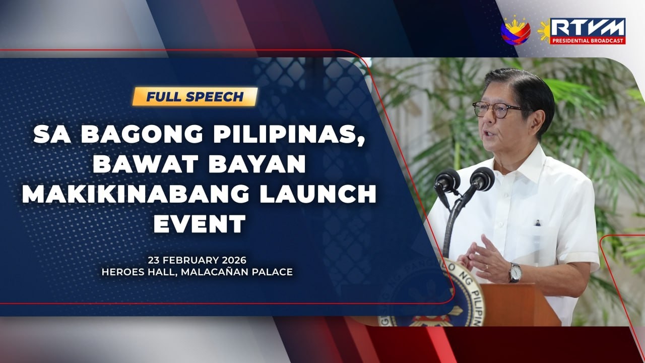 Sa Bagong Pilipinas, Bawat Bayan Makikinabang Launch Event (Speech) 02/23/2026