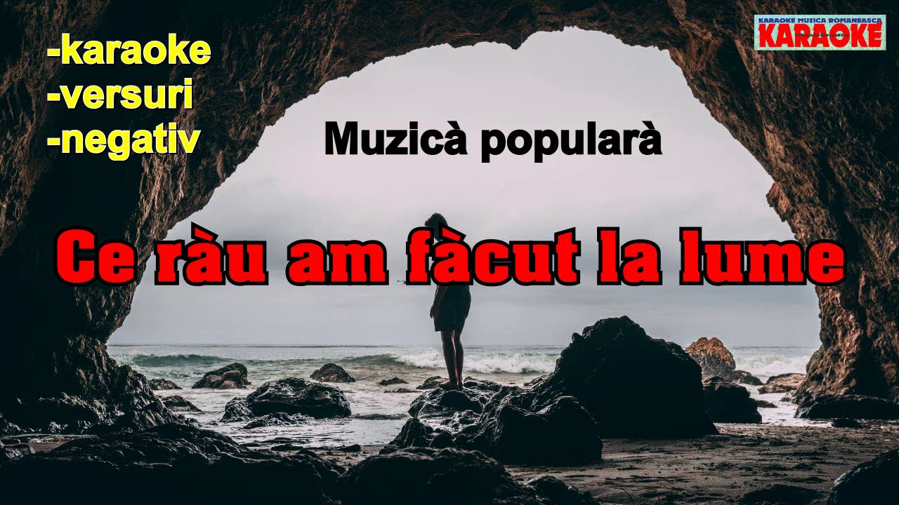 Karaoke - Ce rau am facut la lume - Versuri - Negativ - MUZICA MOLDOVENEASCA DE PETRECERE 2024