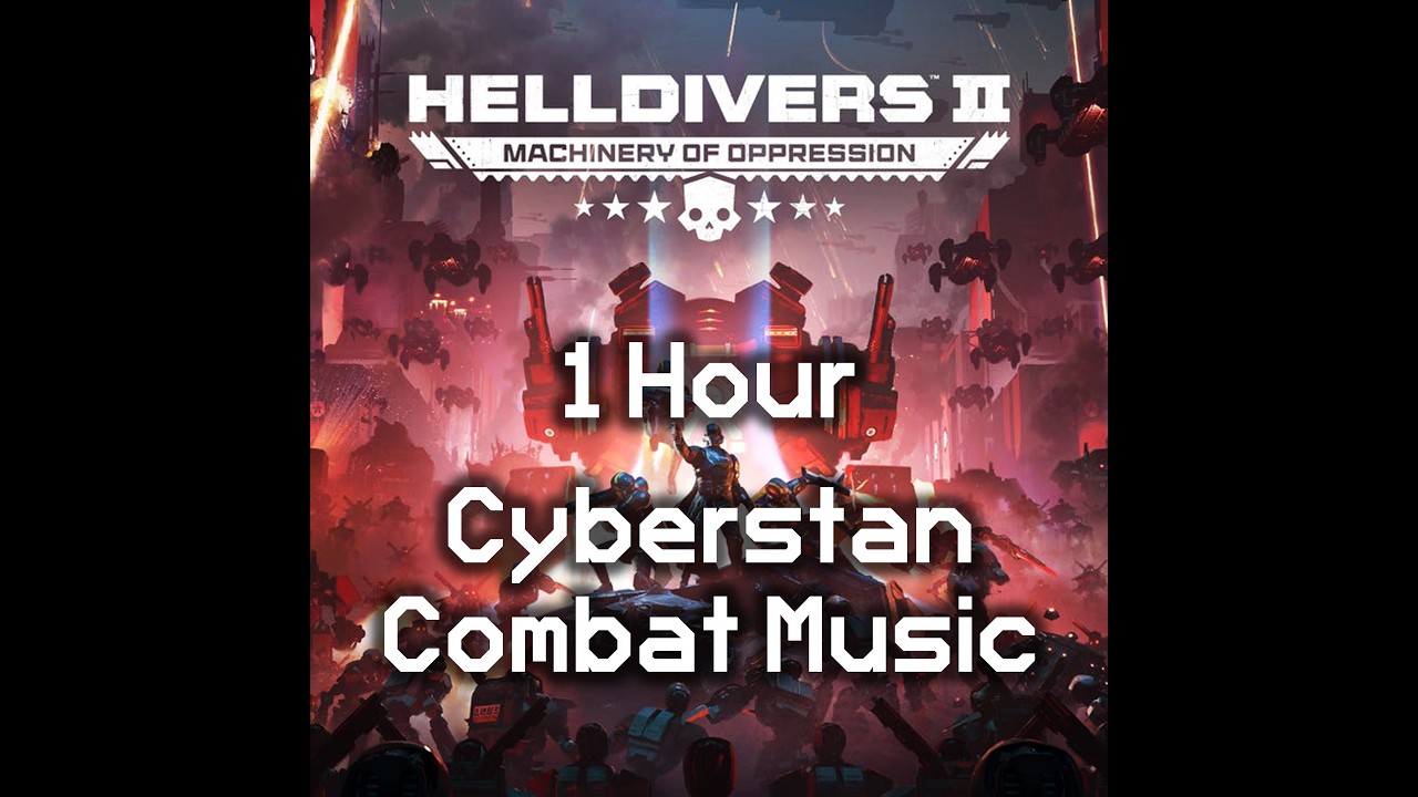 1 Hour Cyberstan Combat Music | Cyborg Fight Theme | Helldivers 2 OST