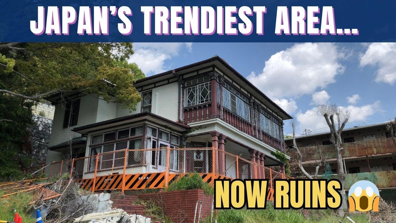 A Trendy Japanese Town in Ruins... What Happened to Kobe's Kitano Ijinkan?