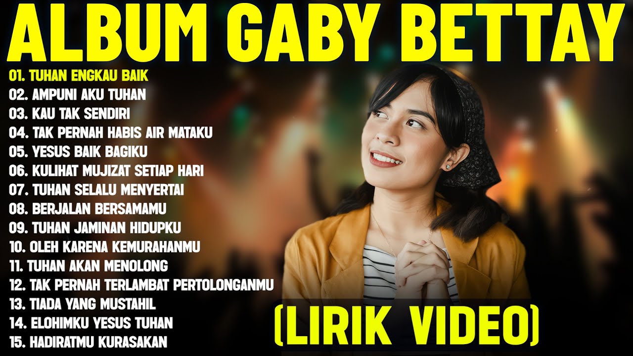 Lagu Rohani Kristen Gaby Bettay Full Album (Lirik Video) - Lagu Rohani Terbaik 2025 Terpopuler