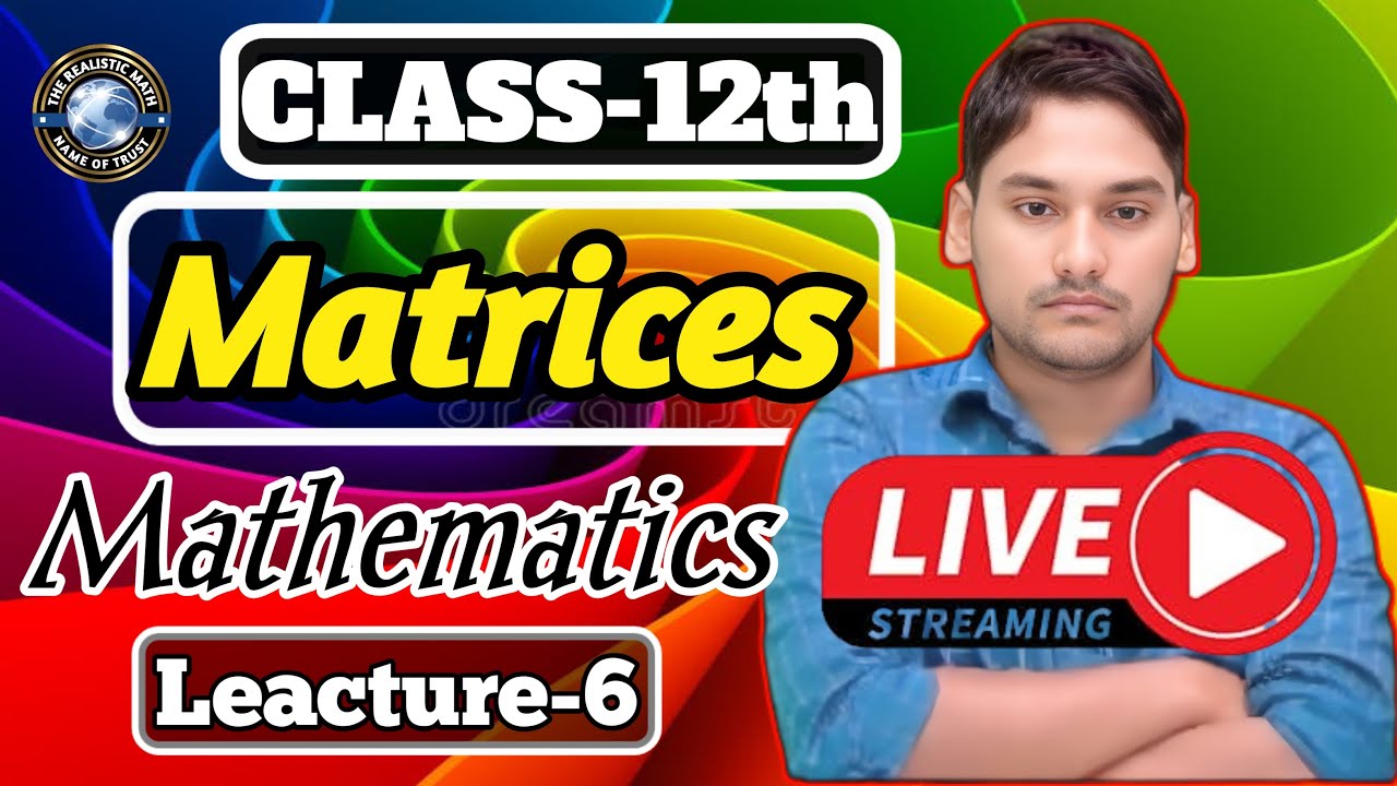 |Algebra of matrix ||Class-12th||Leacture-6||Live streaming||