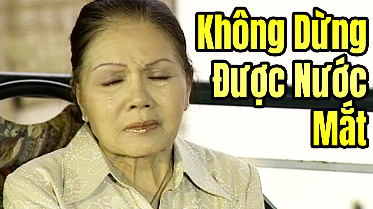 Không Dừng Được Nước Mắt Khi Xem Tuồng Cải Lương Xưa Này - Cải Lương Út Bạch Lan,Chí Linh,Châu Thanh