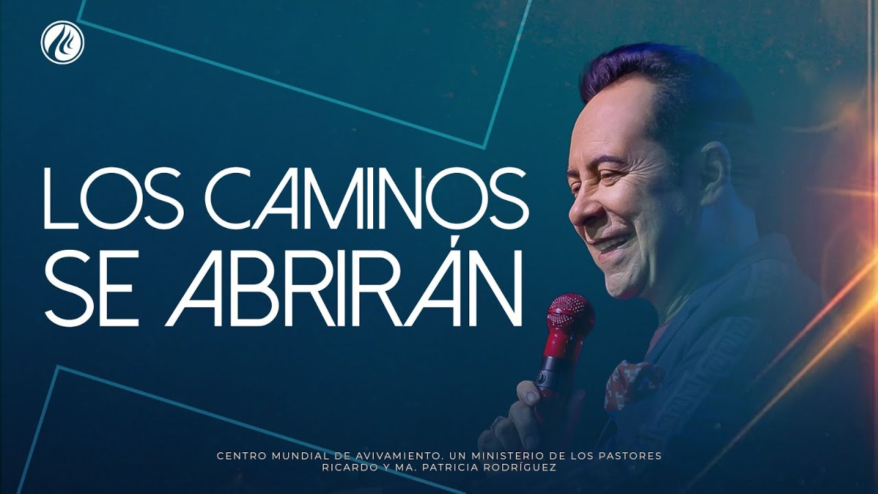 Los caminos se abrirán - Pastor Ricardo Rodríguez | Prédicas Cristianas 2024
