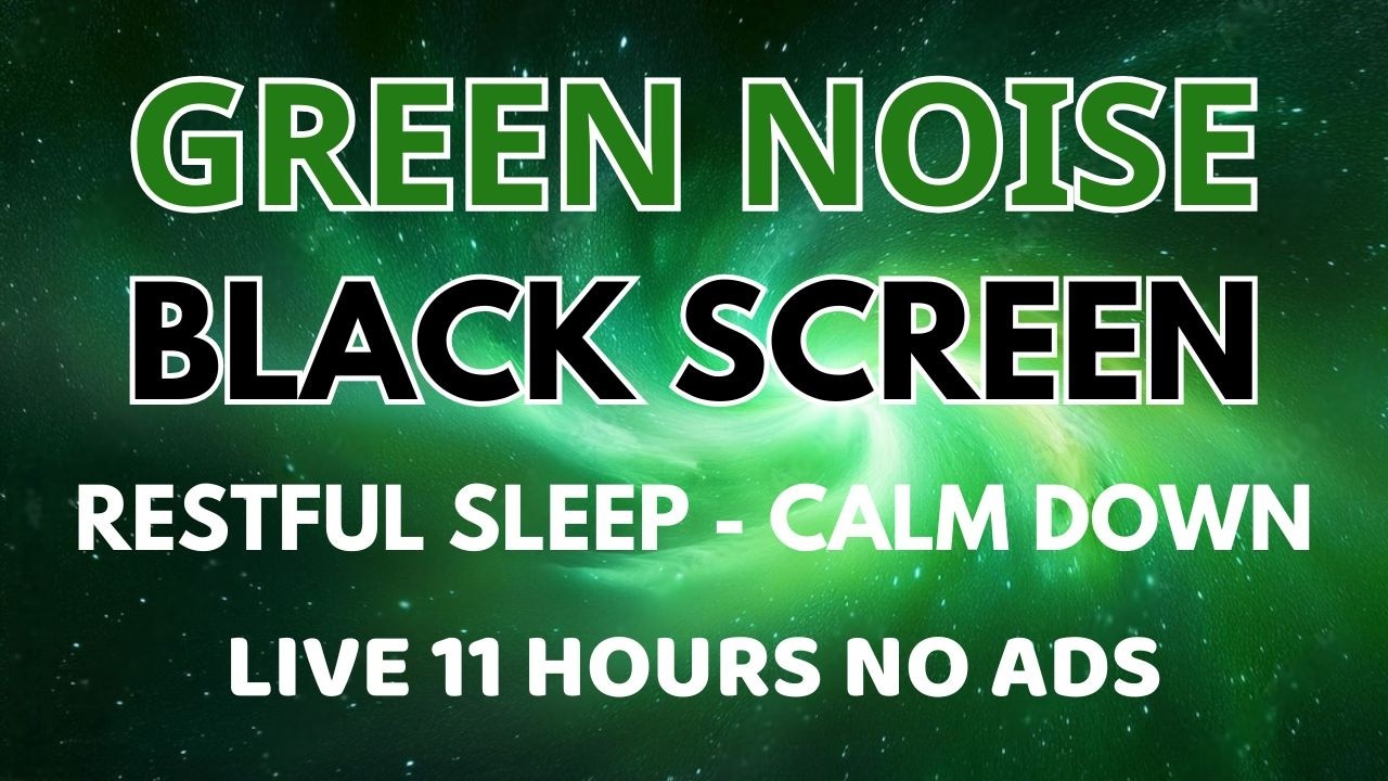 Green Noise Sound To Restful Sleep - Black Screen For Relax And Stress Relief In 11H | Calm Down