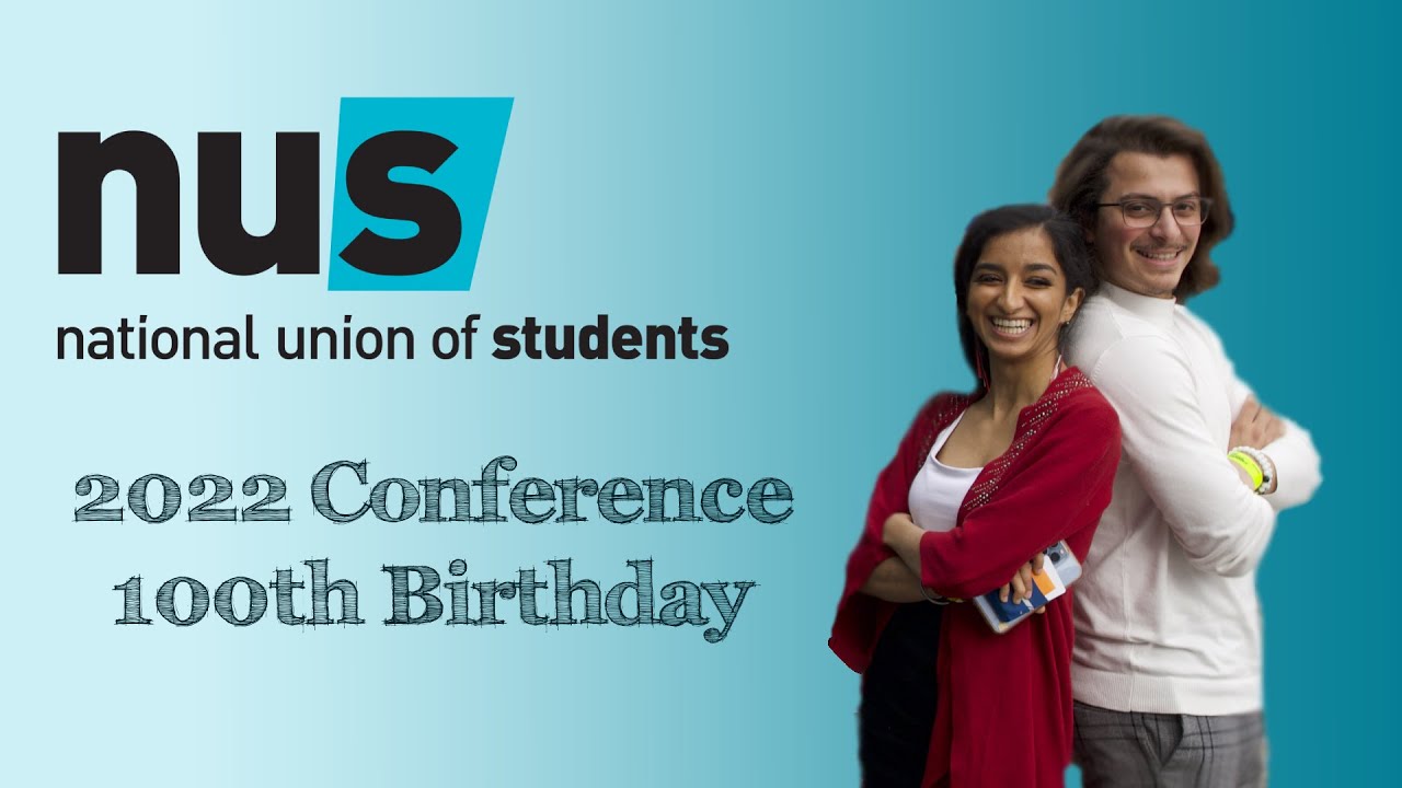 National Union of Students UK Conference 2022 | 100th Birthday