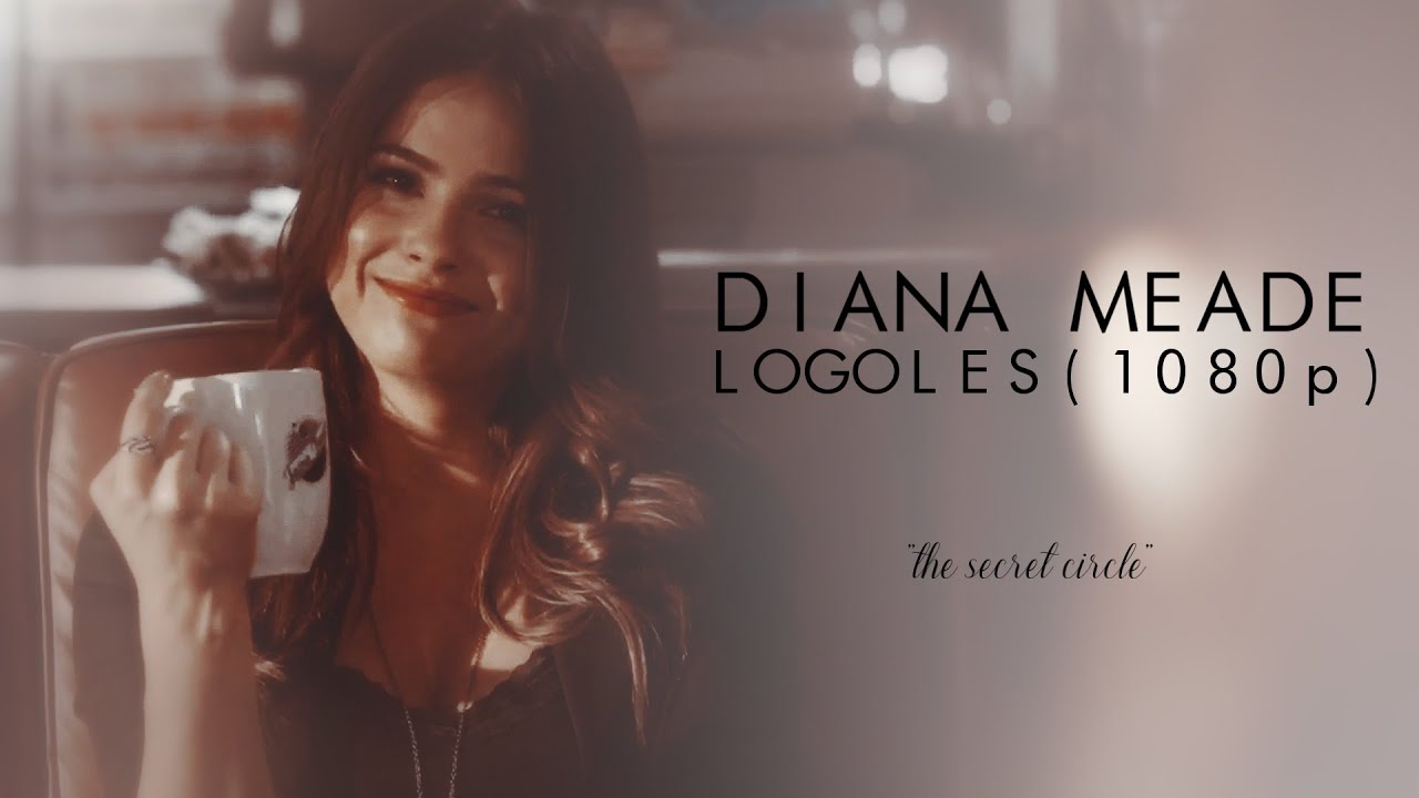 Diana Meade [Logoless+1080p] (The Secret Circle)