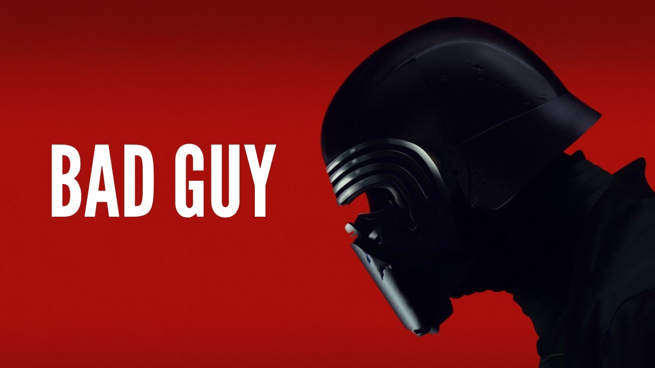 Kylo Ren - Bad Guy