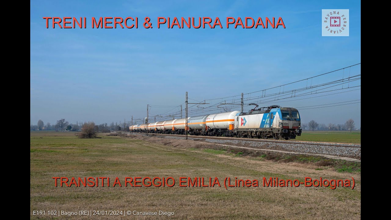 TRENI MERCI &...PIANURA PADANA.TRANSITI A REGGIO EMILIA