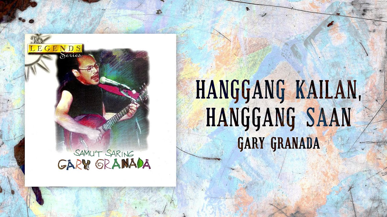 Gary Granada - Hanggang Kailan, Hanggang Saan (Official Audio)
