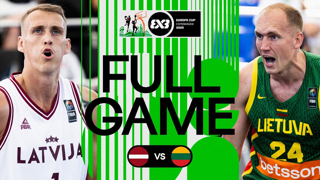 Latvia 🇱🇻 vs Lithuania 🇱🇹 | Men | Full Final Game | FIBA 3x3 Europe Cup 2025