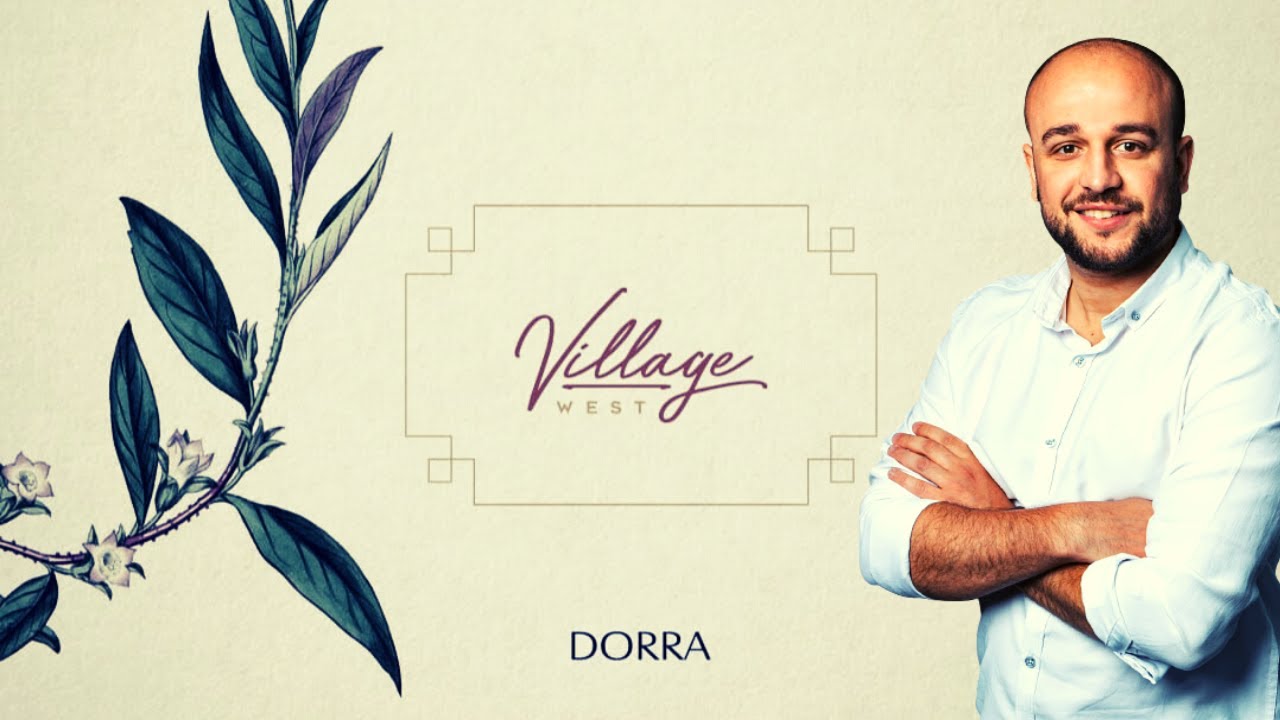 شرح كامل مشروع ڤيلاچ ويست الشيخ زايد  - Village west DORRA