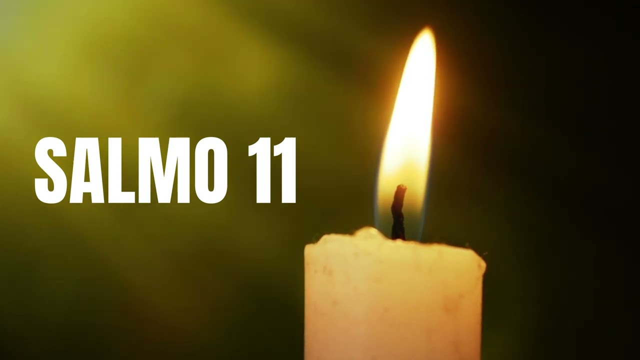 SALMO 11 CANTADO | ¡Porque el Señor es justo y ama la justicia! 🙌