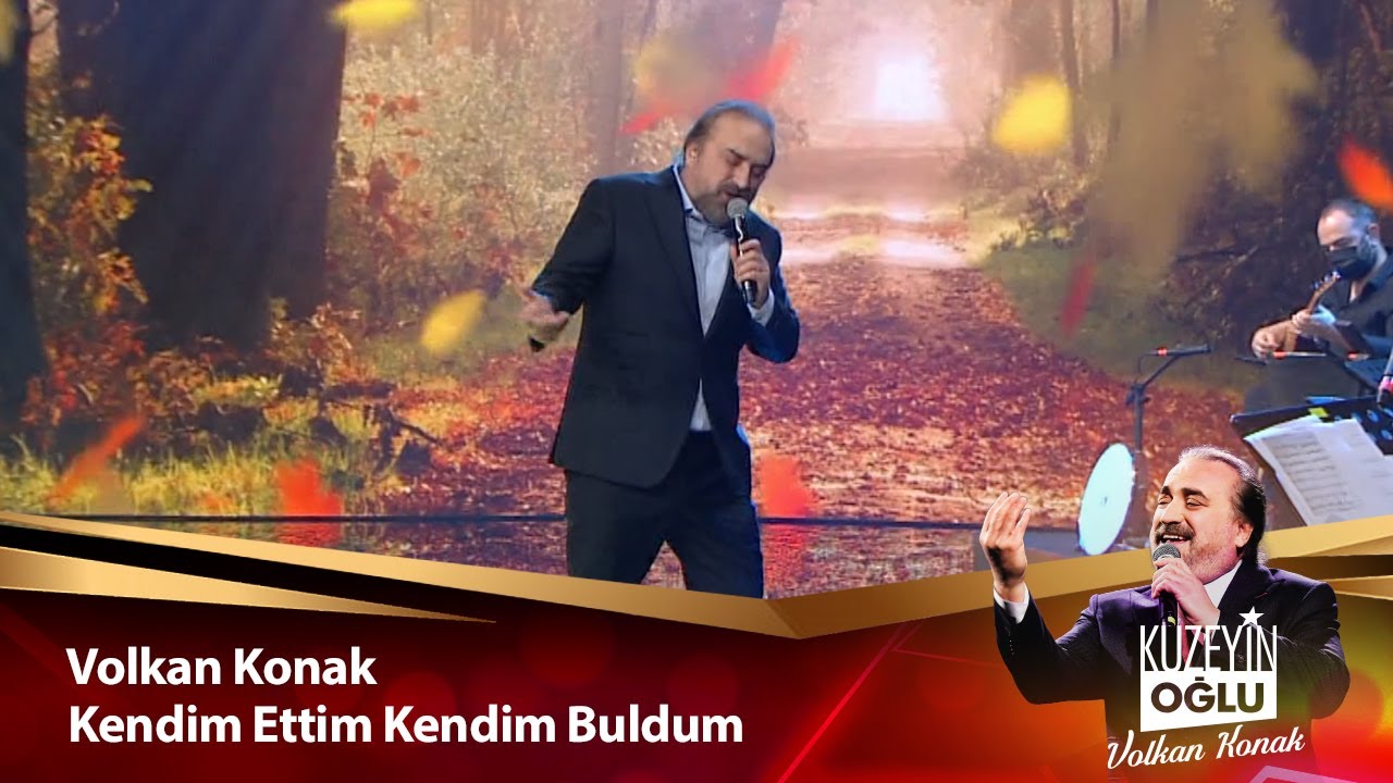 Volkan Konak - Kendim Ettim Kendim Buldum