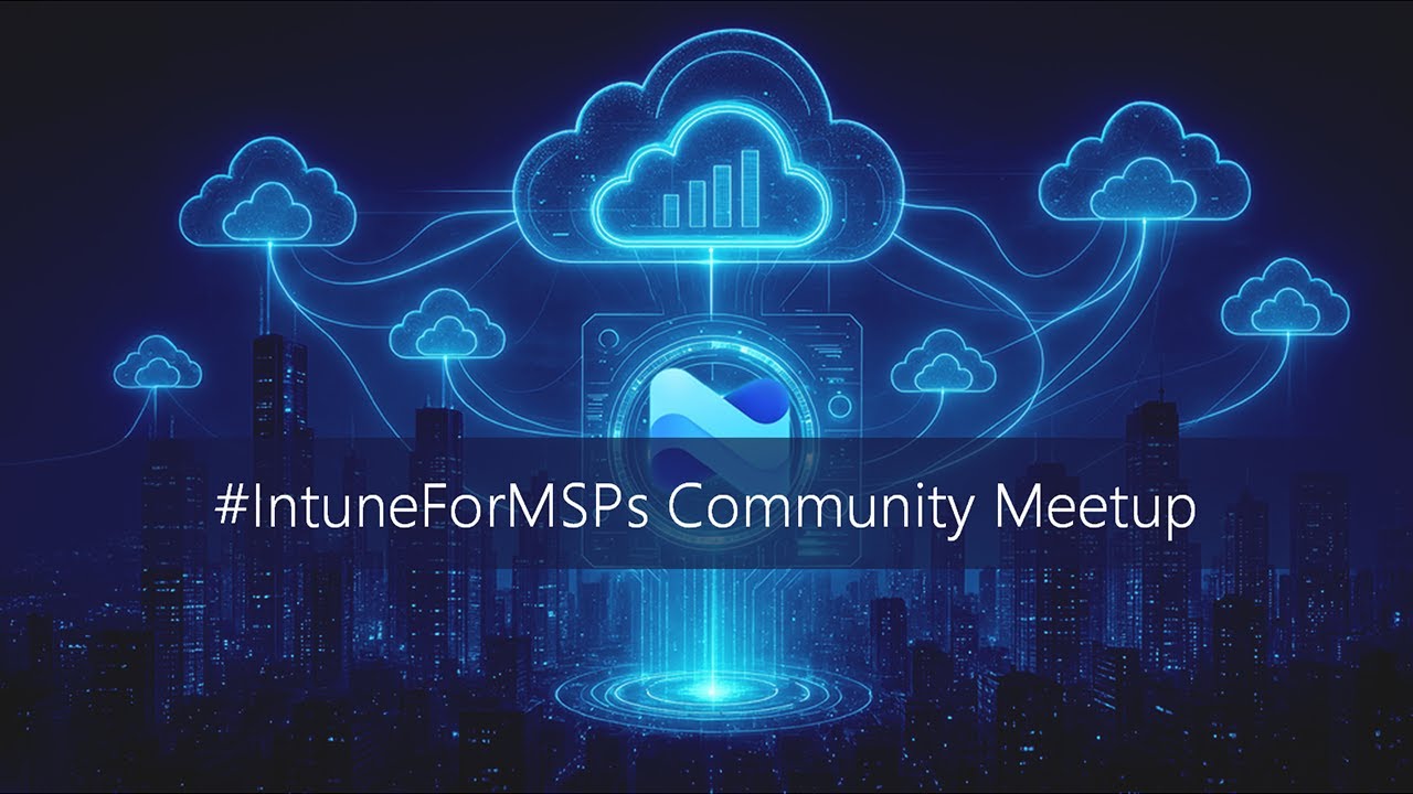 Расширенная автоматизация и PowerShell для Intune — встреча #IntuneForMSPs