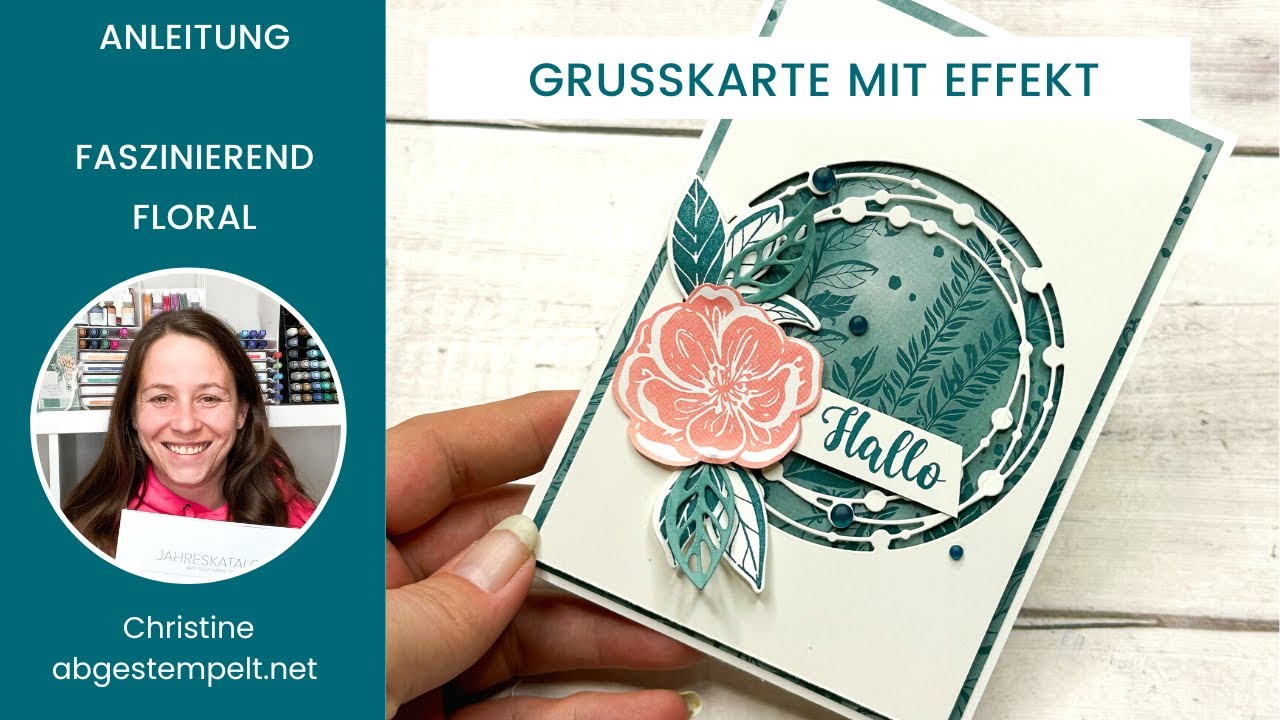 Anleitung Grusskarte mit Effekt basteln⎜Faszinierend Floral / Florale Freundschaft⎜Stampin' Up!®
