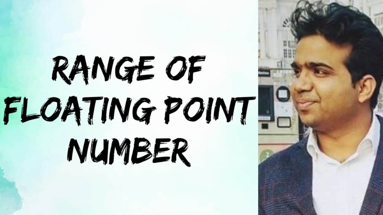 Range of floating point number || 2.12 || COA