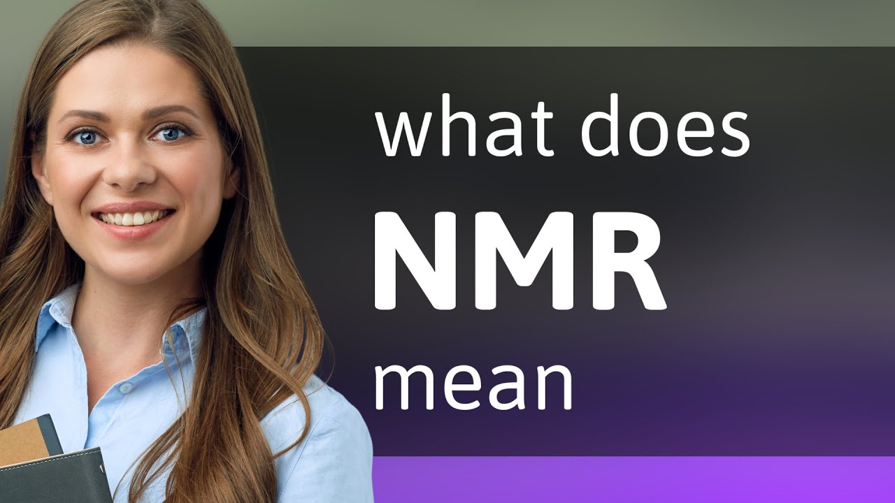 Nmr | NMR meaning