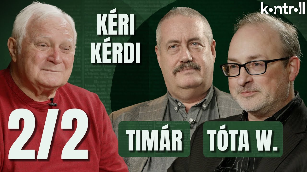 Hatvanpusztától a Szőlő utcáig - Kéri László vendége Timár Gábor és Tóta W. Árpád 2.rész