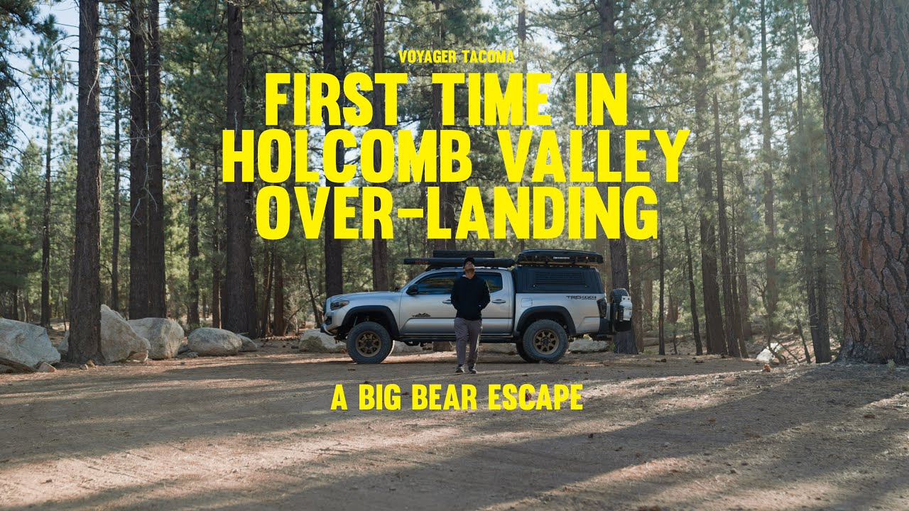 First Time in Holcomb Valley Over-Landing  – A Big Bear Escape