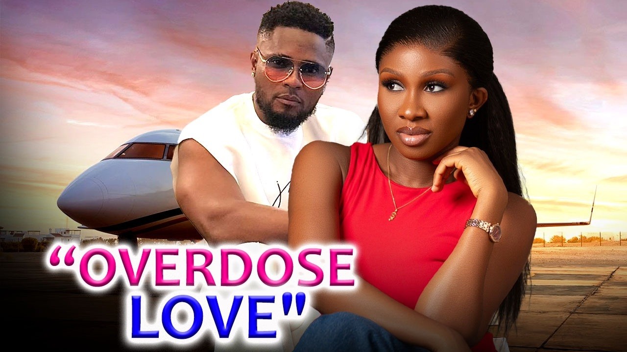 OVERDOSE LOVE (Complete Season) - MAURICE SAM/SONIA UCHE - 2026 Nigerian Nollywood Full Movies