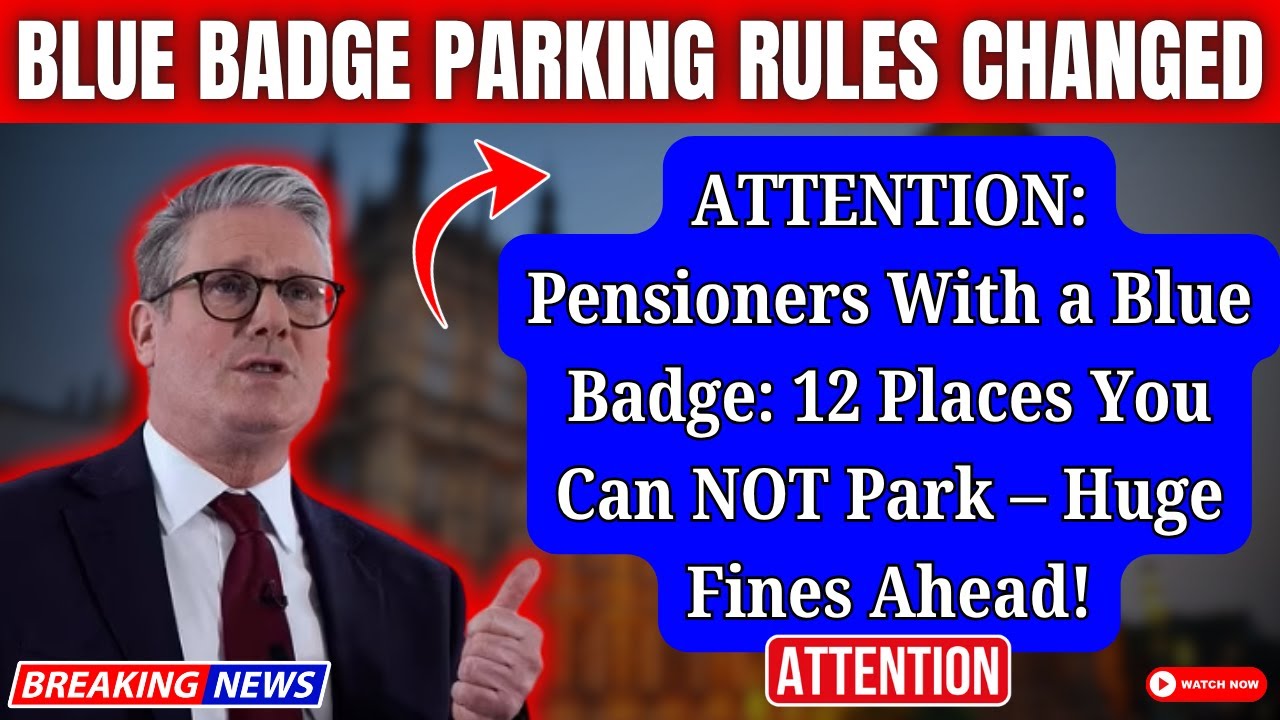 ATTENTION Blue Badge Pensioners: 12 Places You MUST Avoid Parking &ndash; Fines Over &pound;1,000!