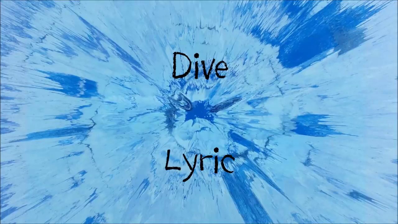 Dive - Ed Sheeran [Lyrics]