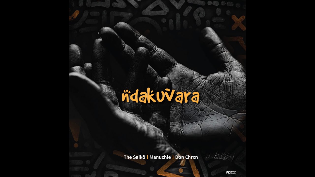 Ndakuvara - The Saikō (feat. Manuchie & Don Chrxn)
