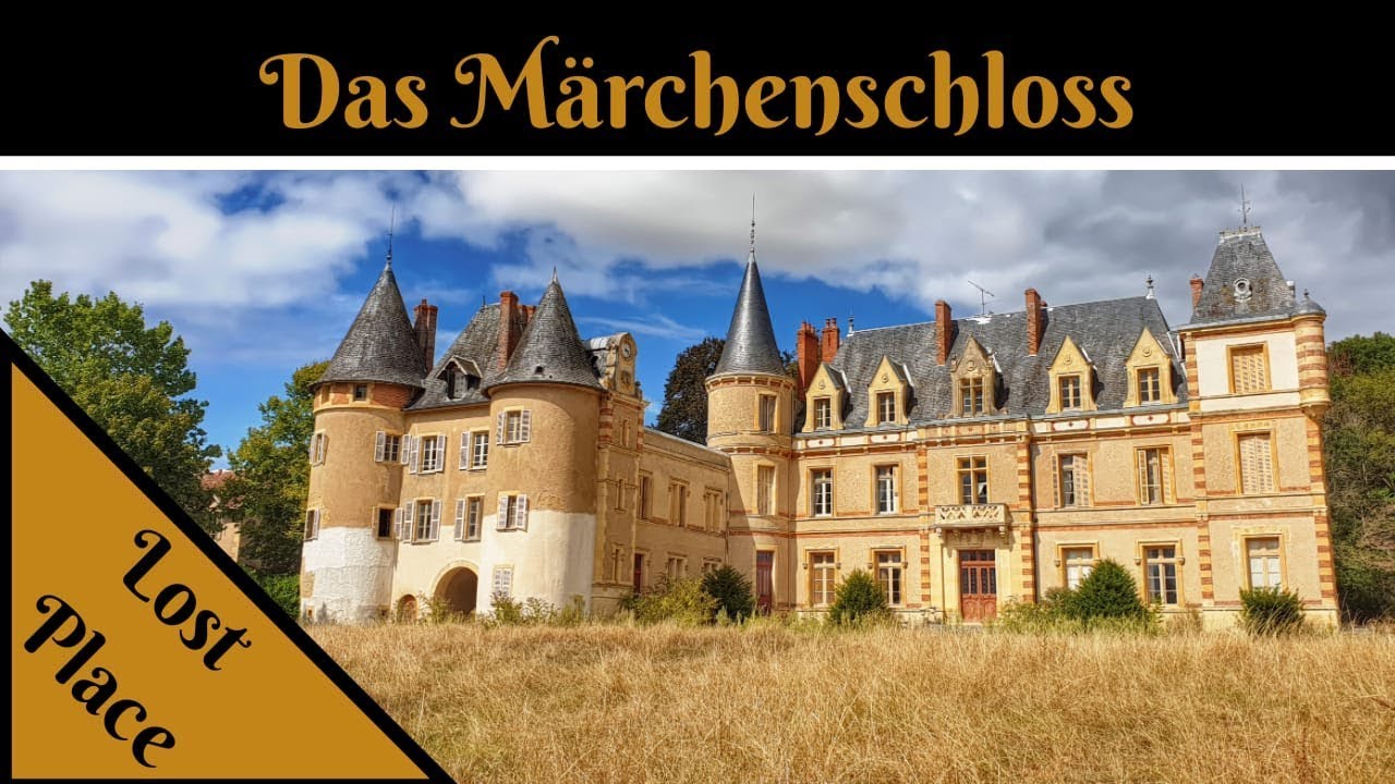 Lost Place - Das geheimnisvolle Märchenschloss - So schön und doch verlassen