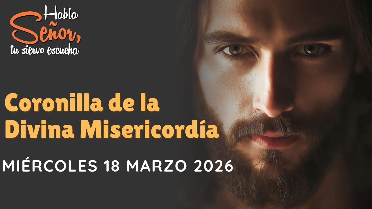 Coronilla de la Divina Misericordia 18 marzo 2026