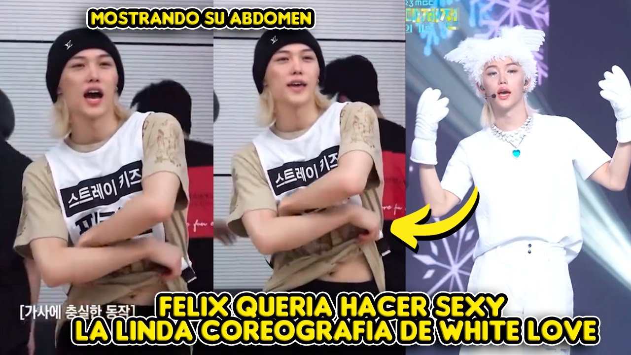FELIX DE STRAY KIDS QUERÍA HACER SEXY LA LINDA COREOGRAFÍA DE WHITE LOVE