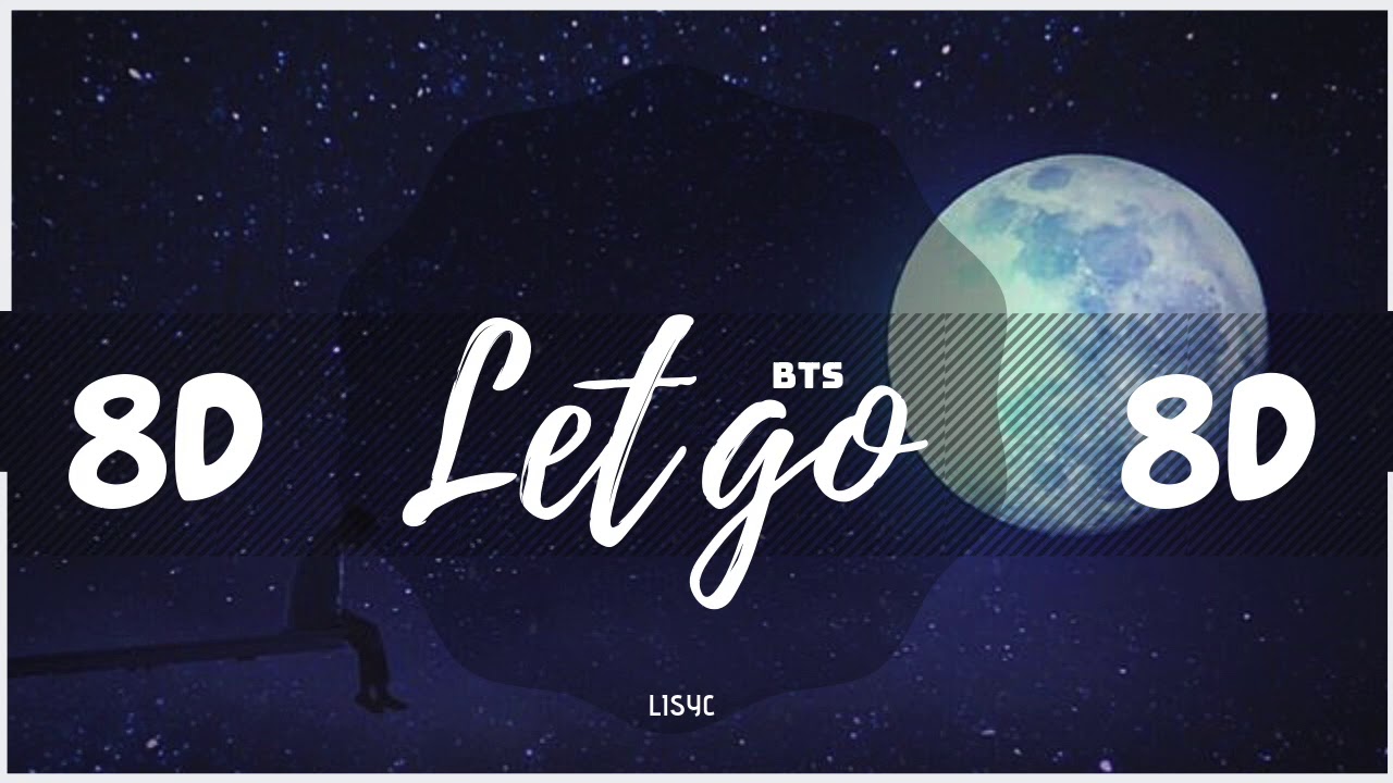 ✨ [8D AUDIO] BTS - LET GO  [USE HEADPHONES 🎧] |  방탄소년단 | 防弾少年団 | 8D