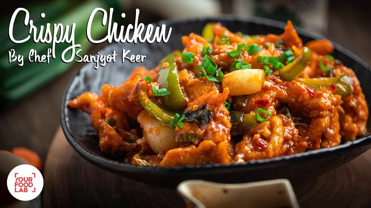 Crispy Chicken Recipe |  Chef Sanjyot Keer