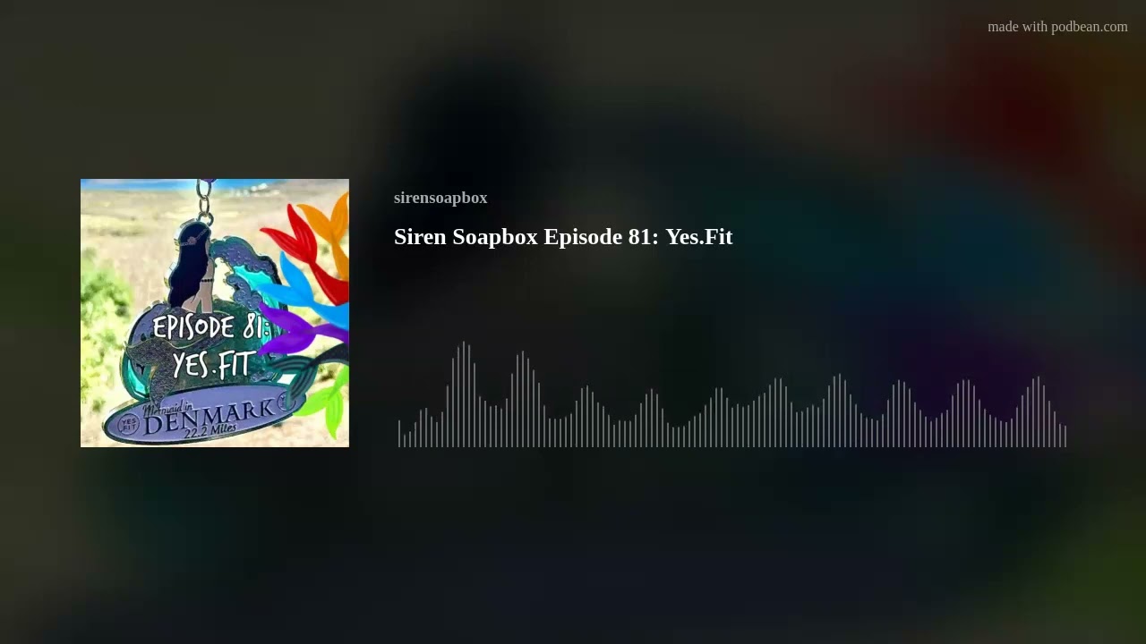 Siren Soapbox Episode 81: Yes.Fit