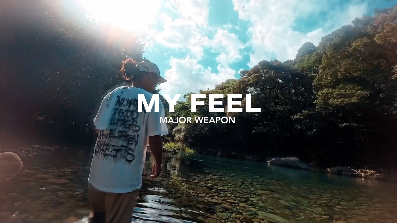 『MAJOR WEAPON / MY FEEL』(Official Music Video)