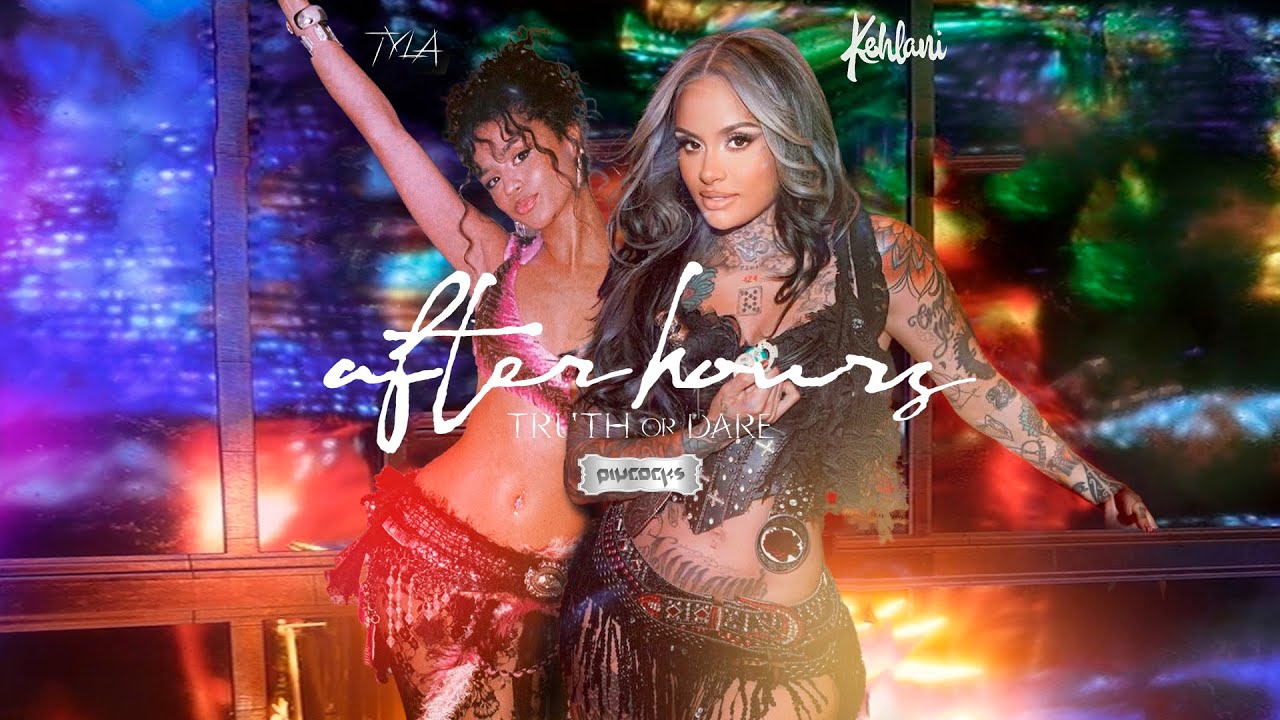 Kehlani, Tyla - After Hours (Truth Or Dare) (Piycocks Mashup Remix)