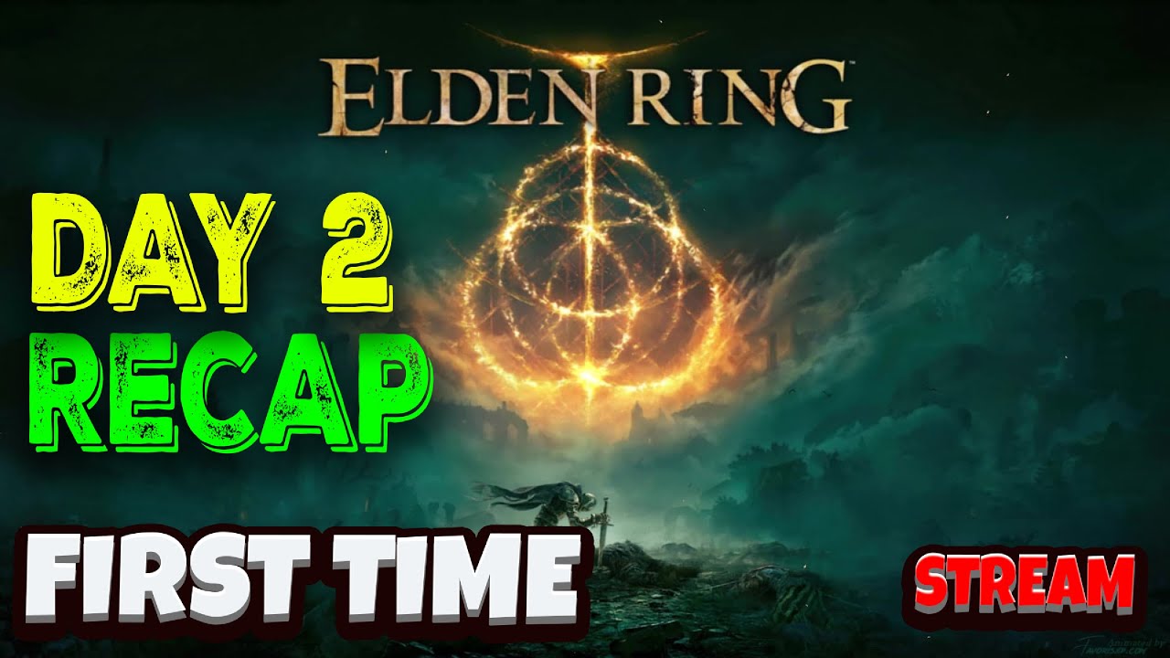 Elden Ring| First Time player - Blinded Playthrough | Day 2 | Recap
